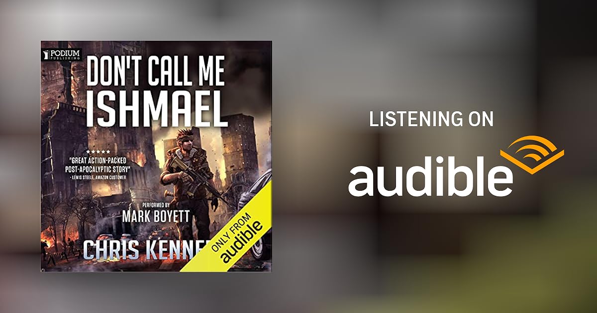 Don't Call Me Ishmael by Chris Kennedy Audiobook Don't Call Me Ishmael by Chris Kennedy Audiobook